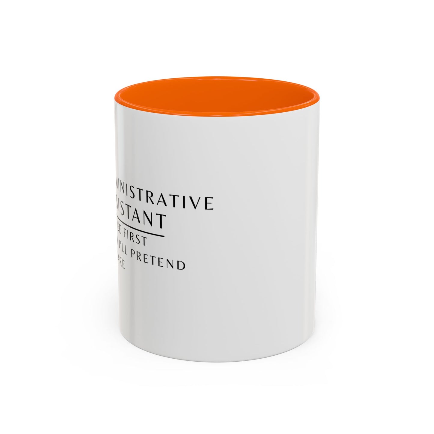 Administrative Assistant Floral Coffee Mug: "Coffee First, Then I’ll Pretend to Care"