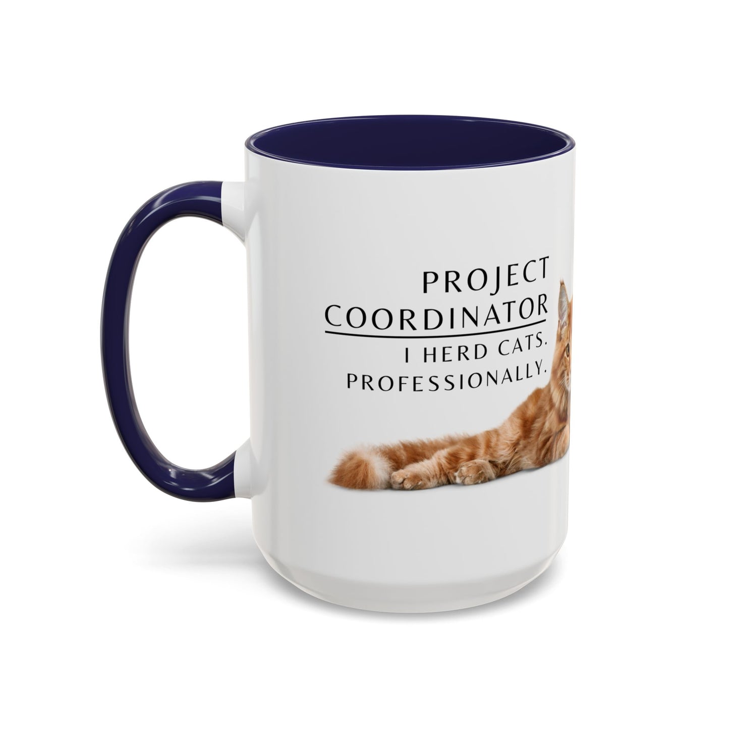 Project Coordinator Coffee Mug – “I herd cats. Professionally.”