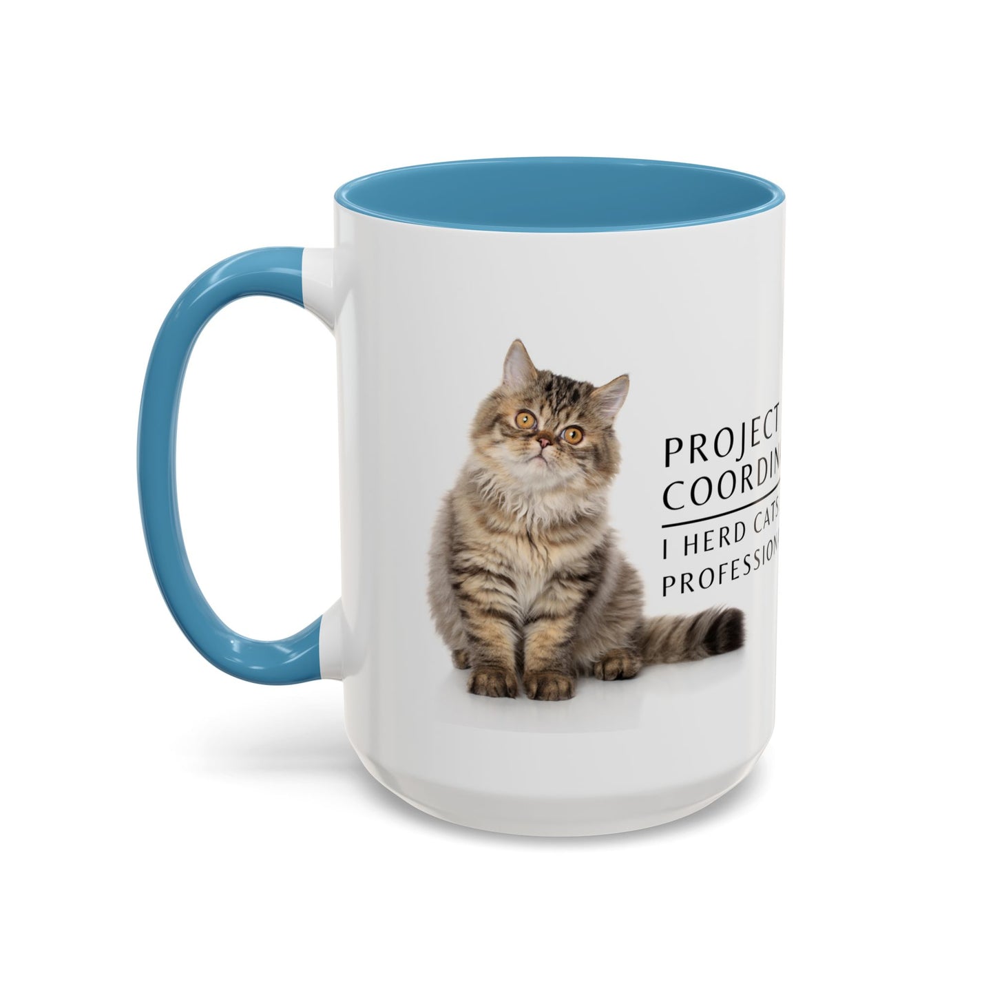 Project Coordinator Coffee Mug – “I herd cats. Professionally.”