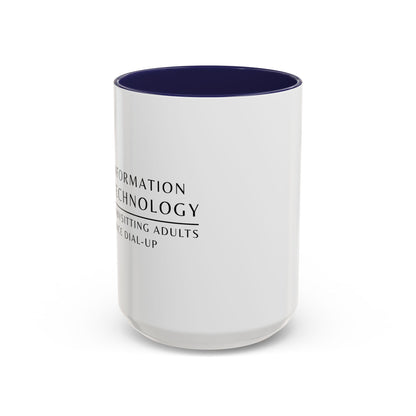 Information Technology Coffee Mug: "Babysitting Adults Since Dial-Up"
