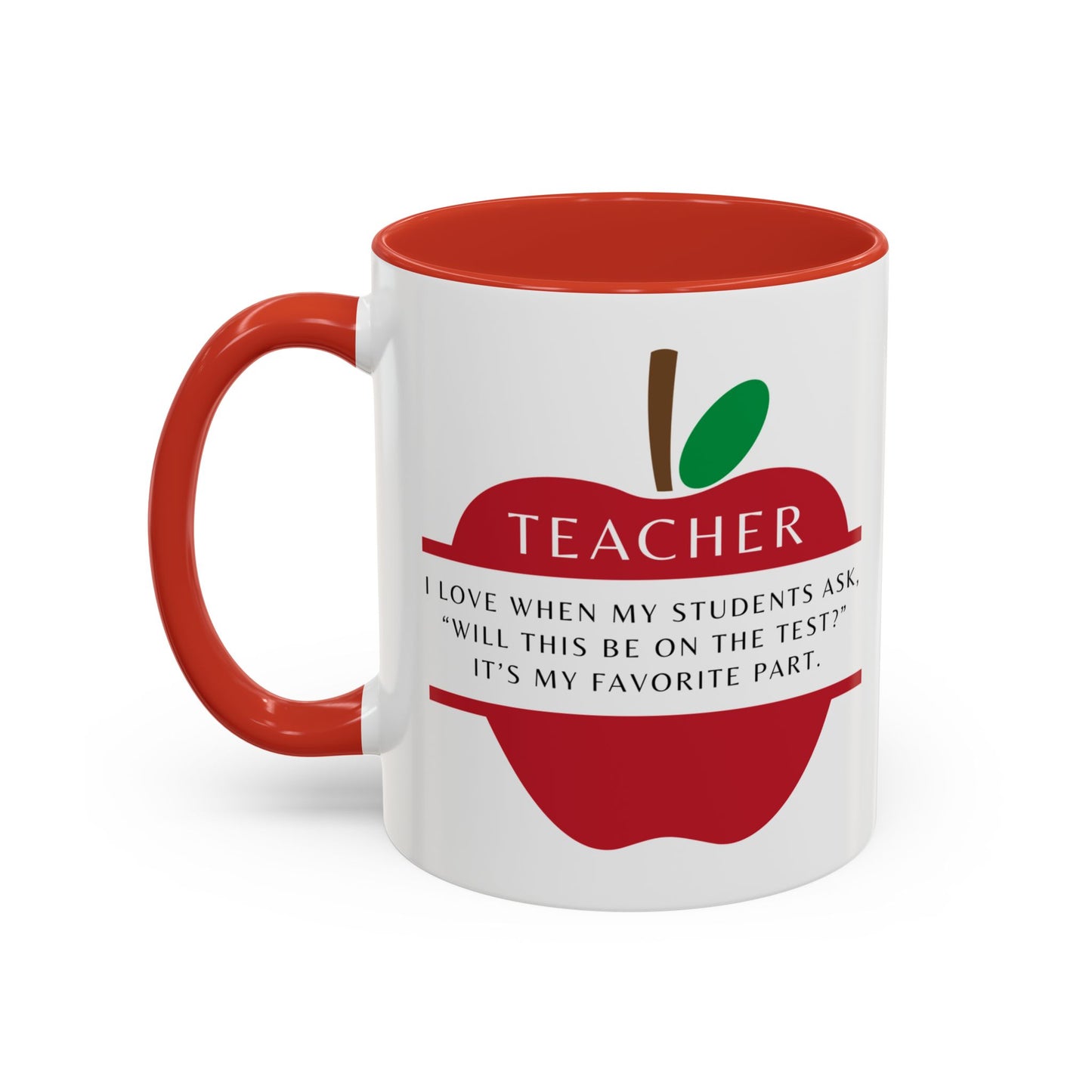 Teacher Coffee Mug – “Will this be on the test?”