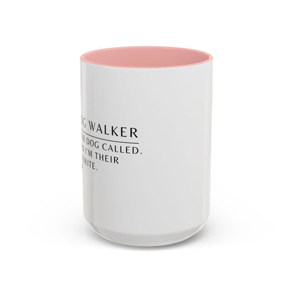 Dog Walker Coffee Mug – “Your dog called. Said I’m their favorite.”