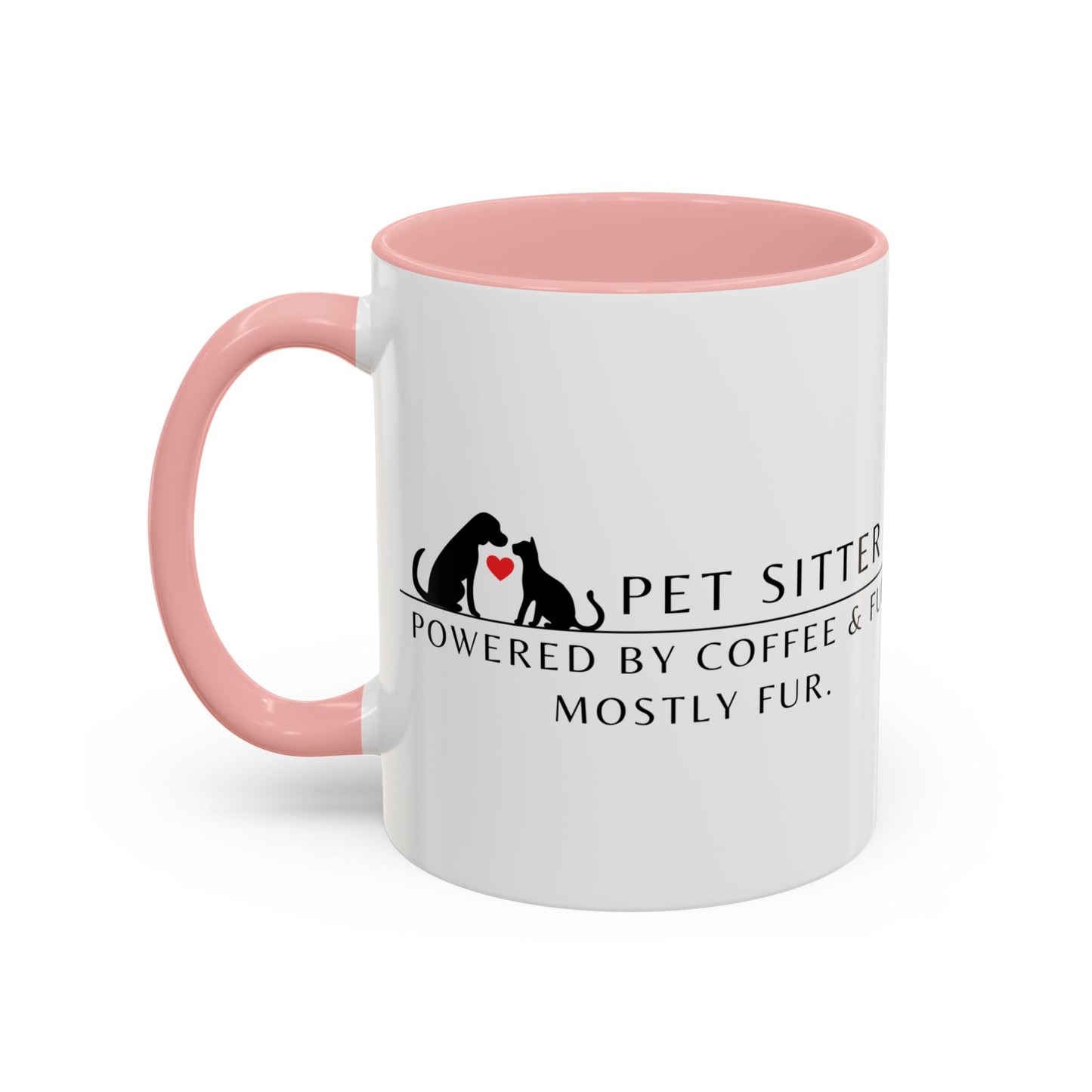 Pet Sitter Coffee Mug – “Powered by coffee and fur. Mostly fur.”