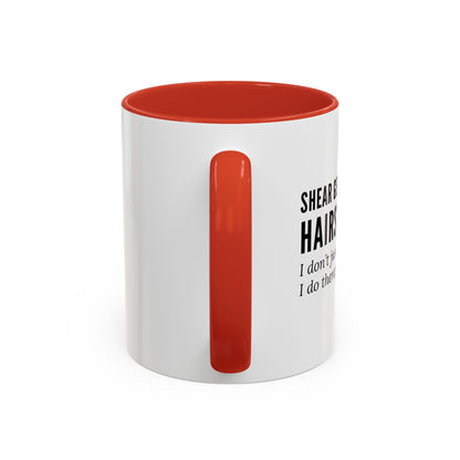 Hairstylist Coffee Mug – “I Don’t Just Do Hair, I Do Therapy with Scissors.”