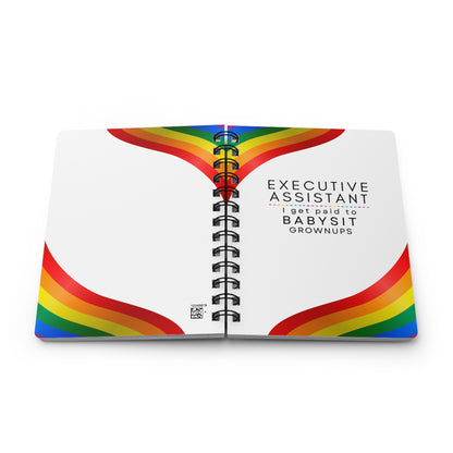 Executive Assistant Rainbow Notebook – “I get paid to babysit grownups.”