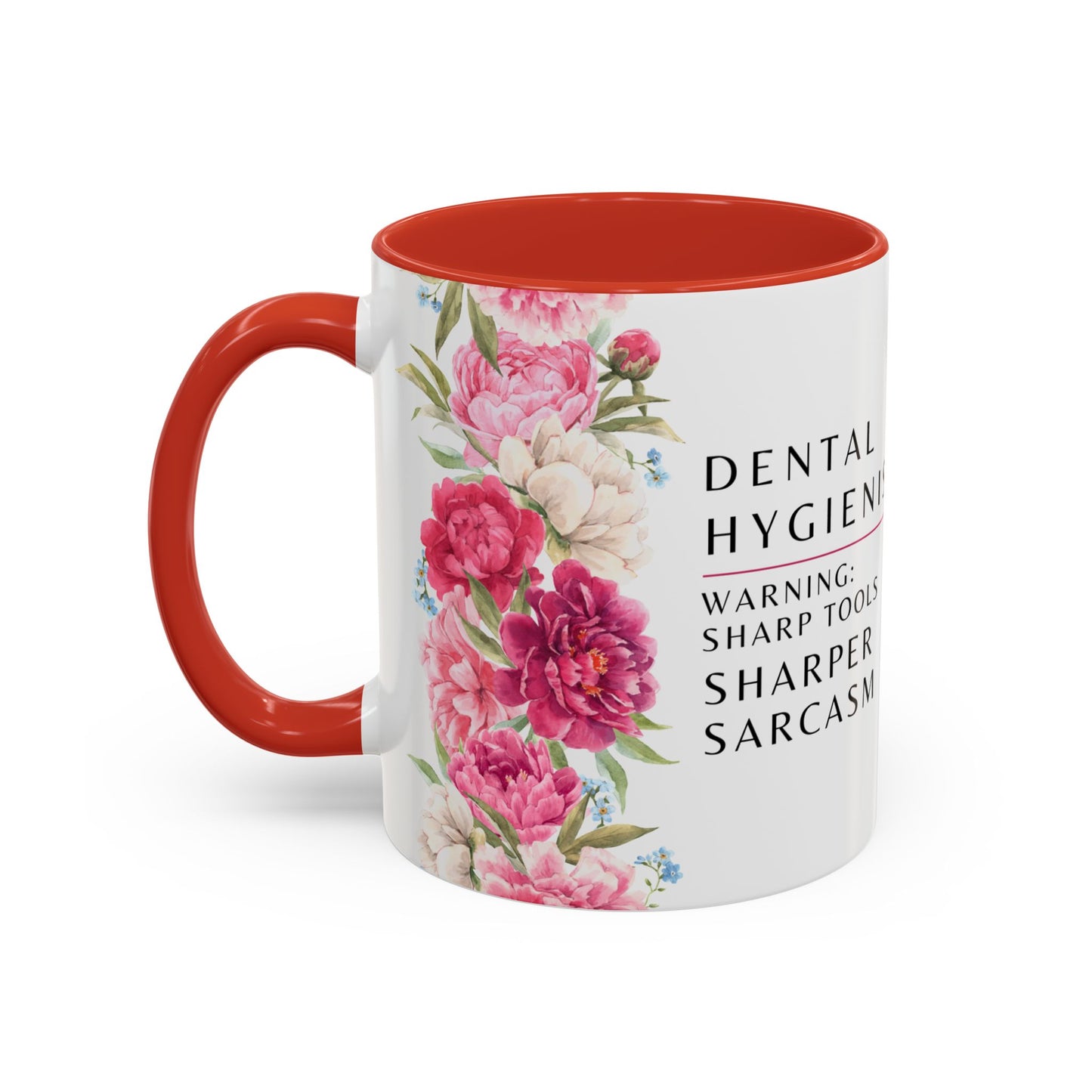 Dental Hygienist Floral Coffee Mug – "Warning: Sharp Tools, Sharper Sarcasm"