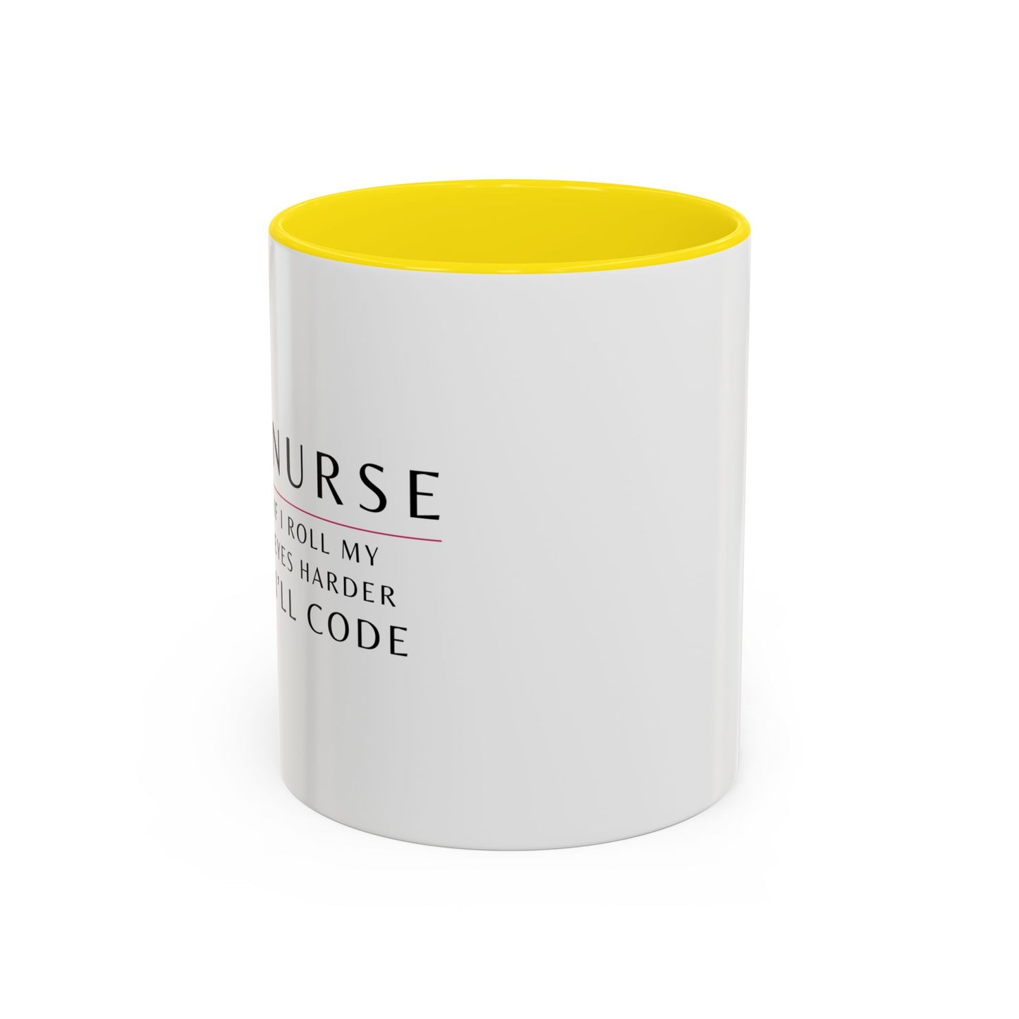 Nurse Floral Coffee Mug – "If I Roll My Eyes Any Harder, I’ll Code"