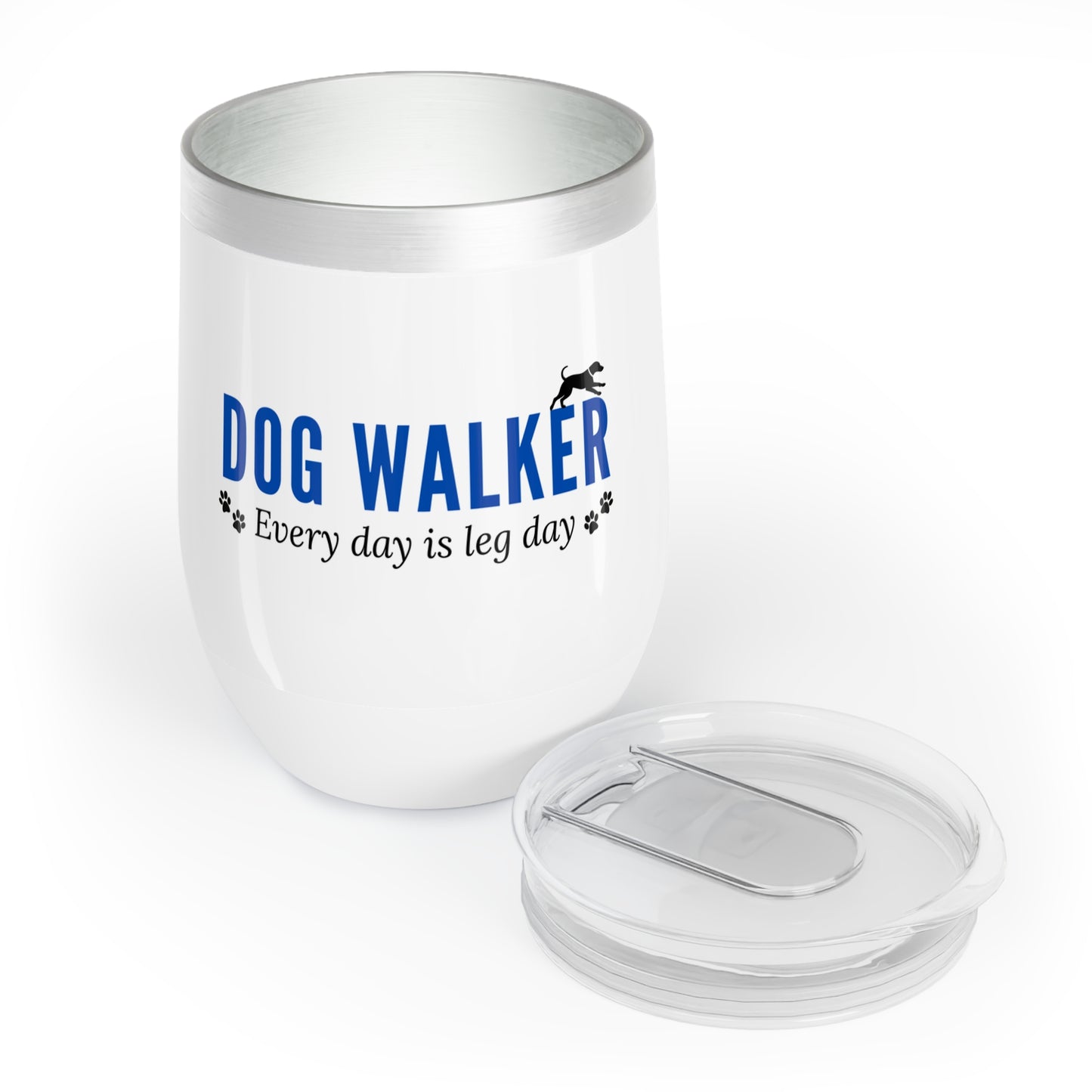 Dog Walker Wine Tumbler: “Every Day Is Leg Day”