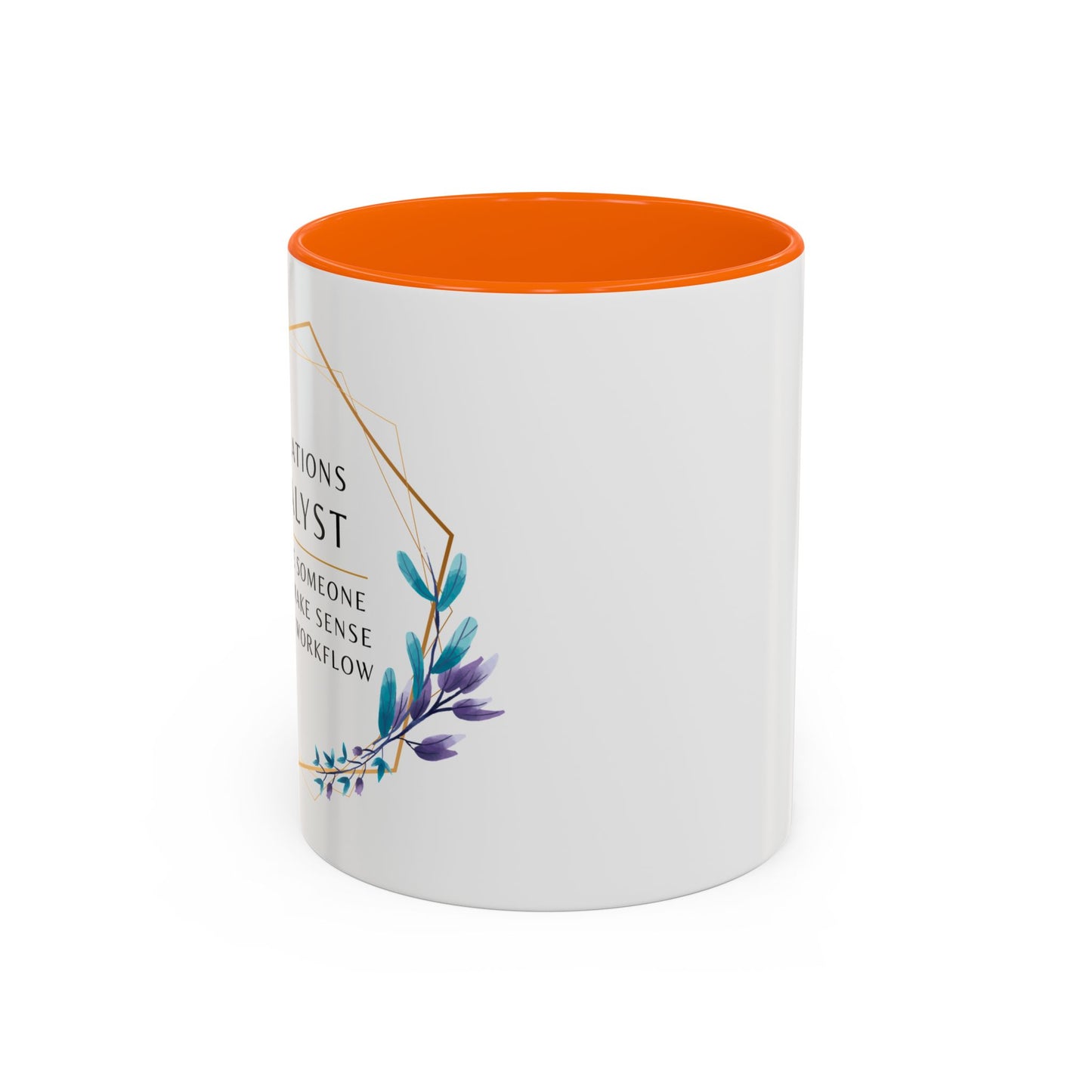 Operations Analyst Coffee Mug – “I Fix Problems You Don’t Even Know You Have”