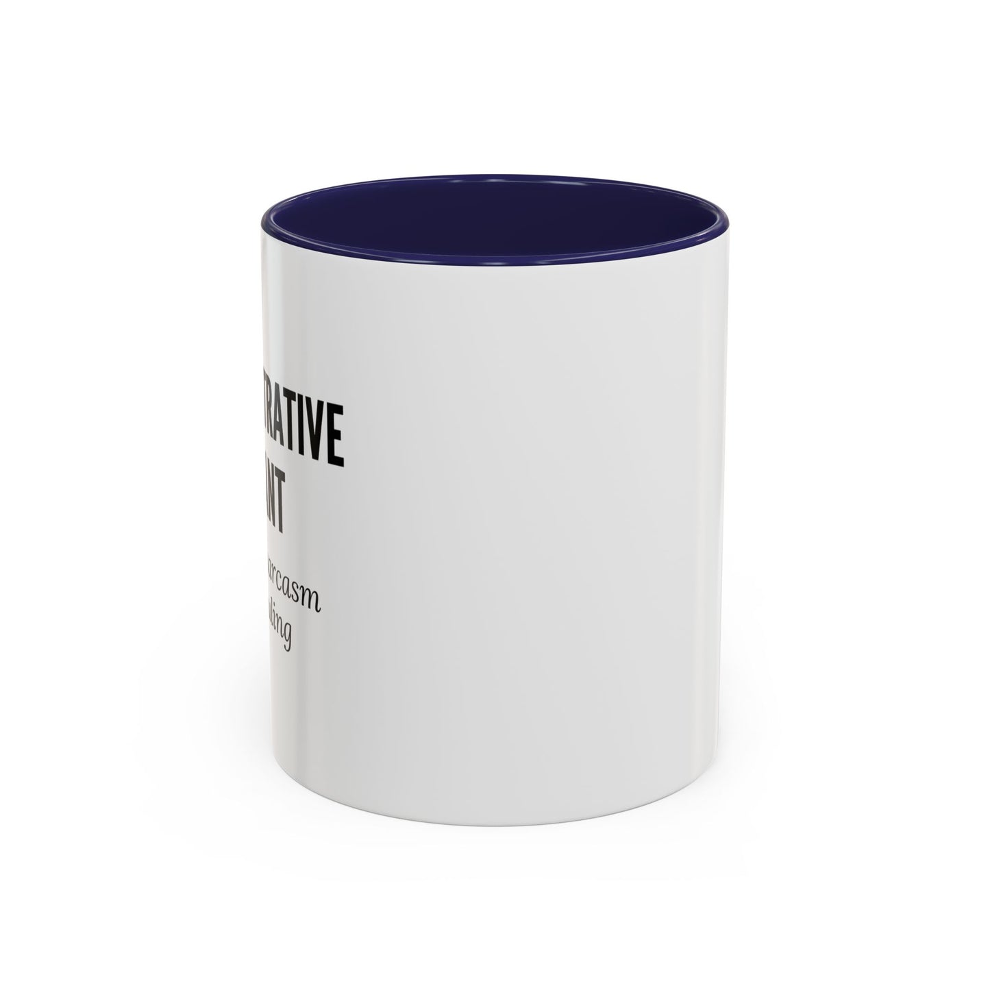 Administrative Assistant Coffee Mug: "Fluent in Sarcasm and Scheduling"