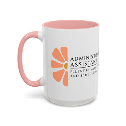 Administrative Assistant Floral Coffee Mug: "Fluent in Sarcasm and Scheduling"