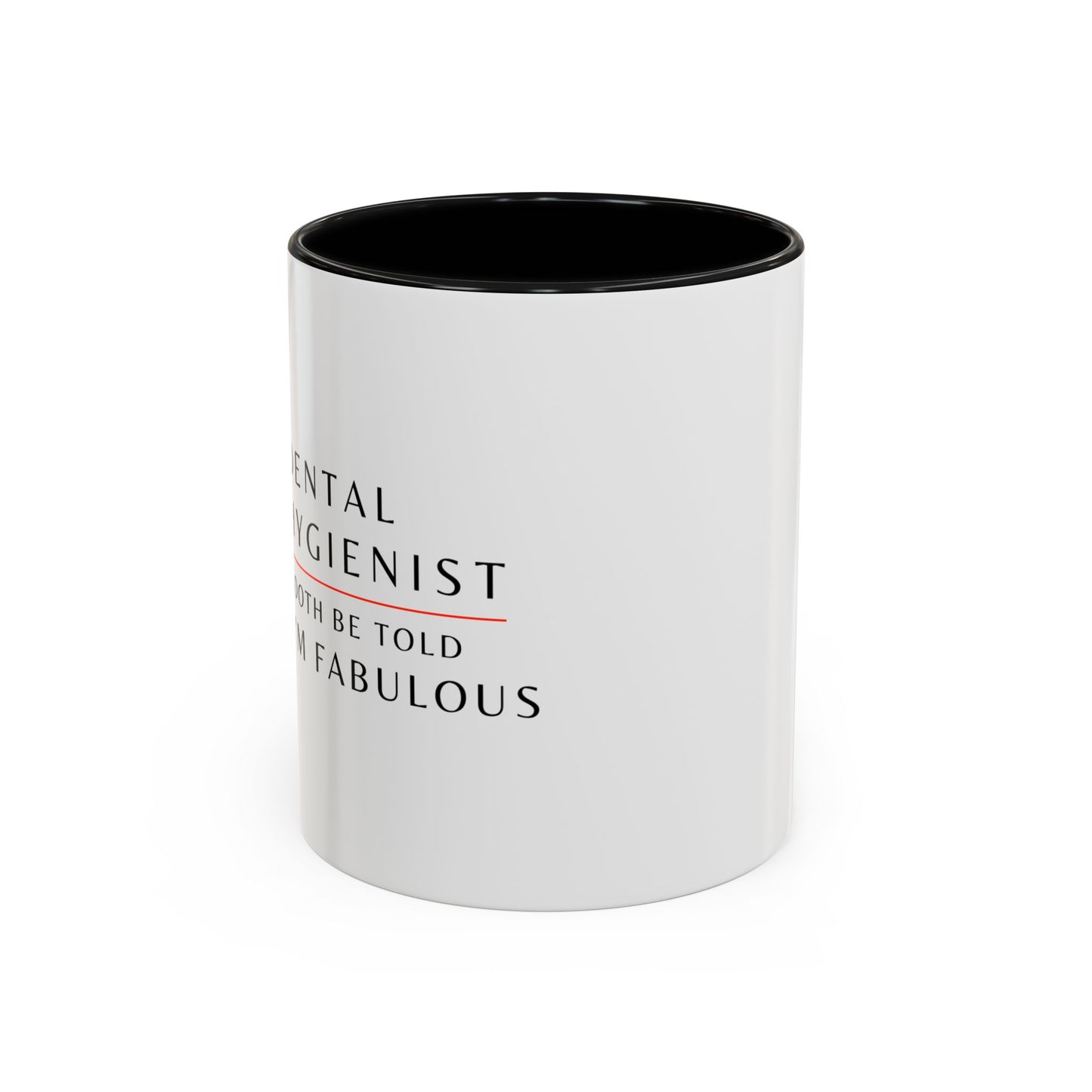 Dental Hygienist, Floral Coffee Mug – "Tooth Be Told, I’m Fabulous"
