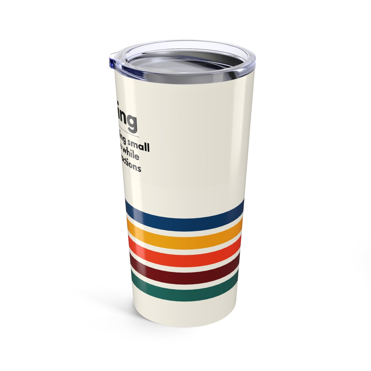 Teacher Tumbler 20 oz. - “Teaching, the art of keeping small humans alive while explaining fractions”