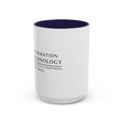 Information Technology Coffee Mug: "I Can Access Everything—Sleep Well"