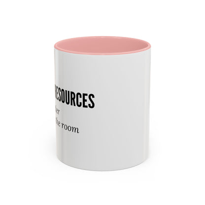 Human Resources Coffee Mug: "Because Common Sense Isn’t That Common"
