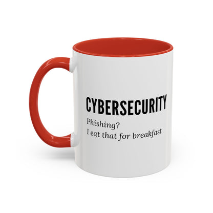 Cybersecurity Coffee Mug - "Phishing? I Eat That for Breakfast."