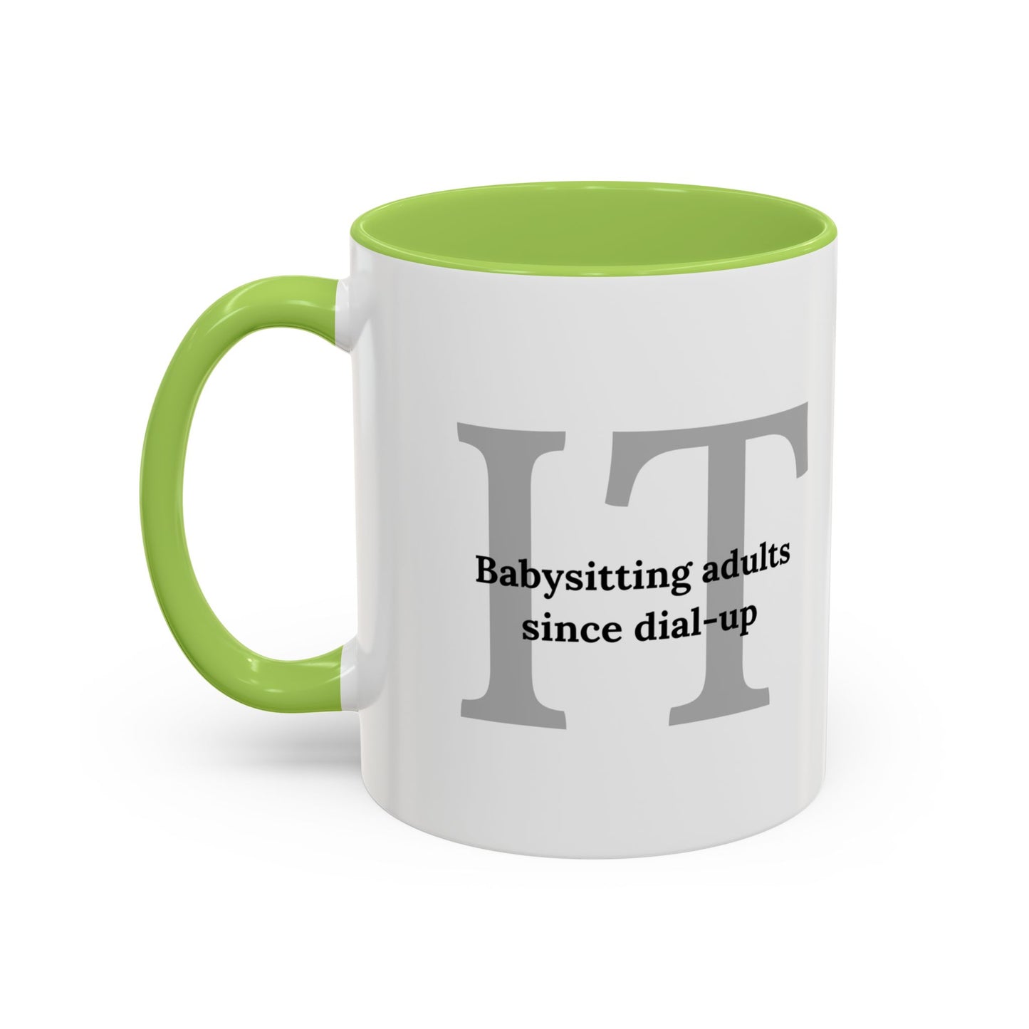 Information Technology Coffee Mug: "Babysitting Adults Since Dial-Up"
