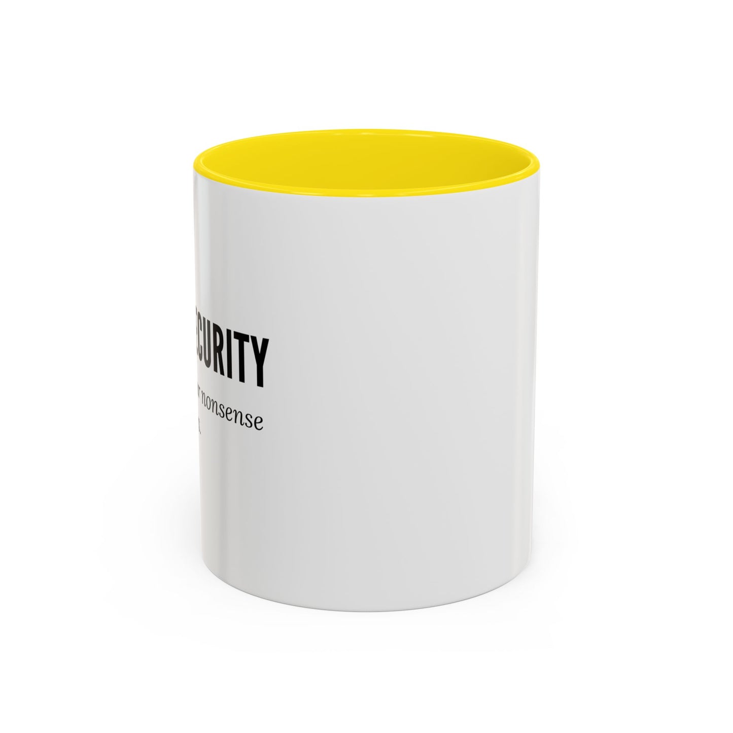Cybersecurity Coffee Mug - "Securing Your Nonsense Since… Always"
