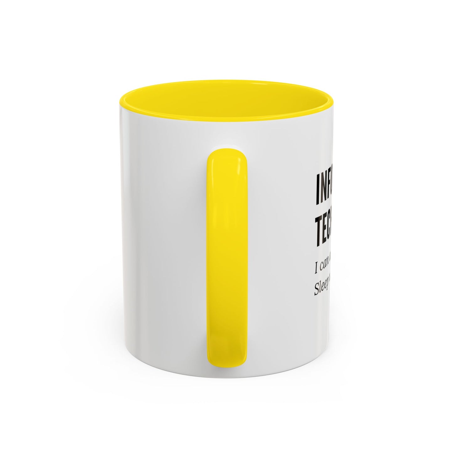 Information Technology Coffee Mug - "I Can Access Everything—Sleep Well"
