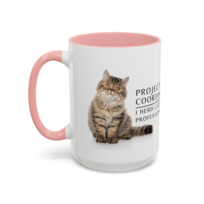 Project Coordinator Coffee Mug – “I herd cats. Professionally.”