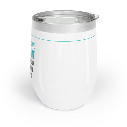 Administrative Assistant Wine Tumbler – “Professional juggler of unreasonable expectations”
