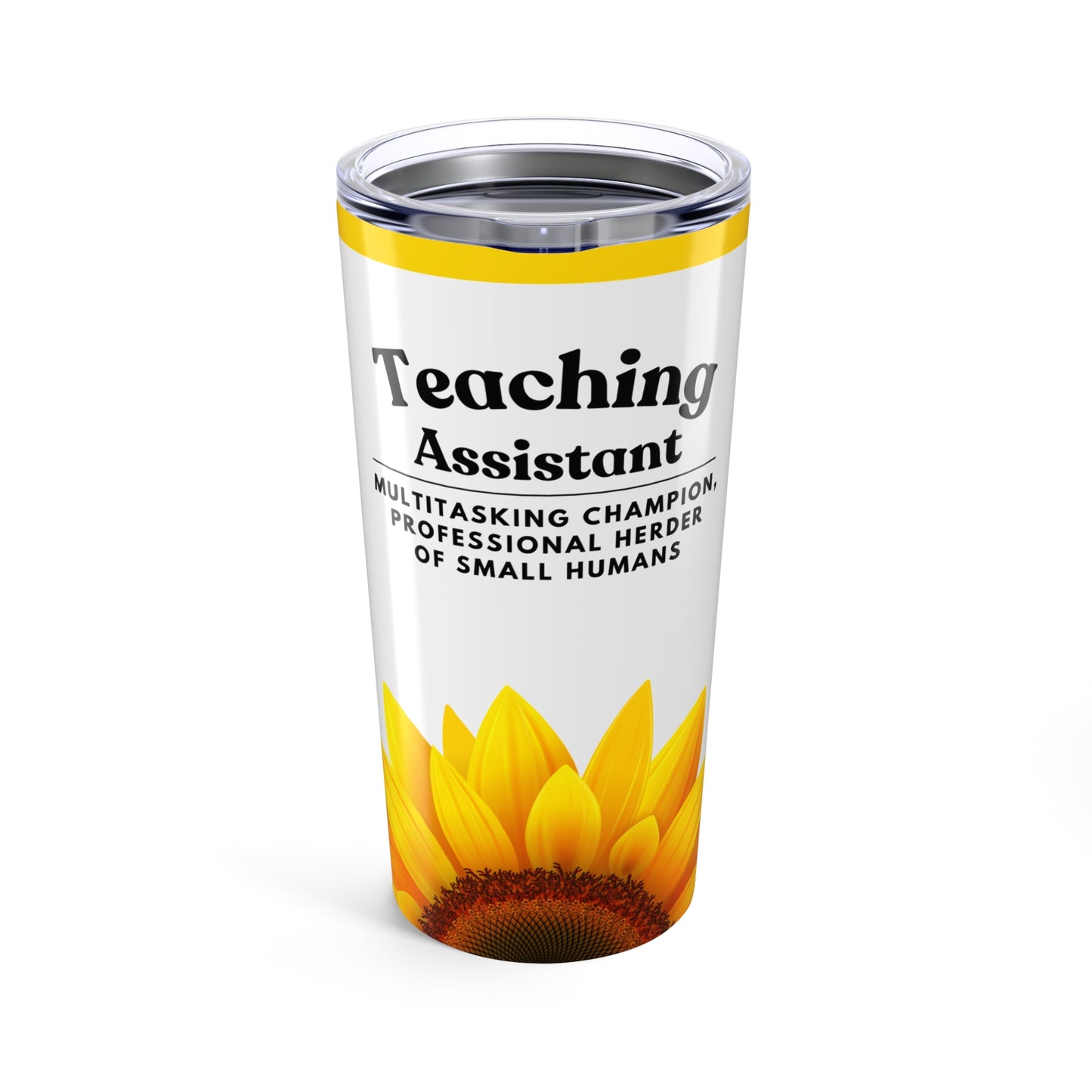 Teaching Assistant Tumbler 20 oz. – “Multitasking Champion, Professional Herder of Small Humans”