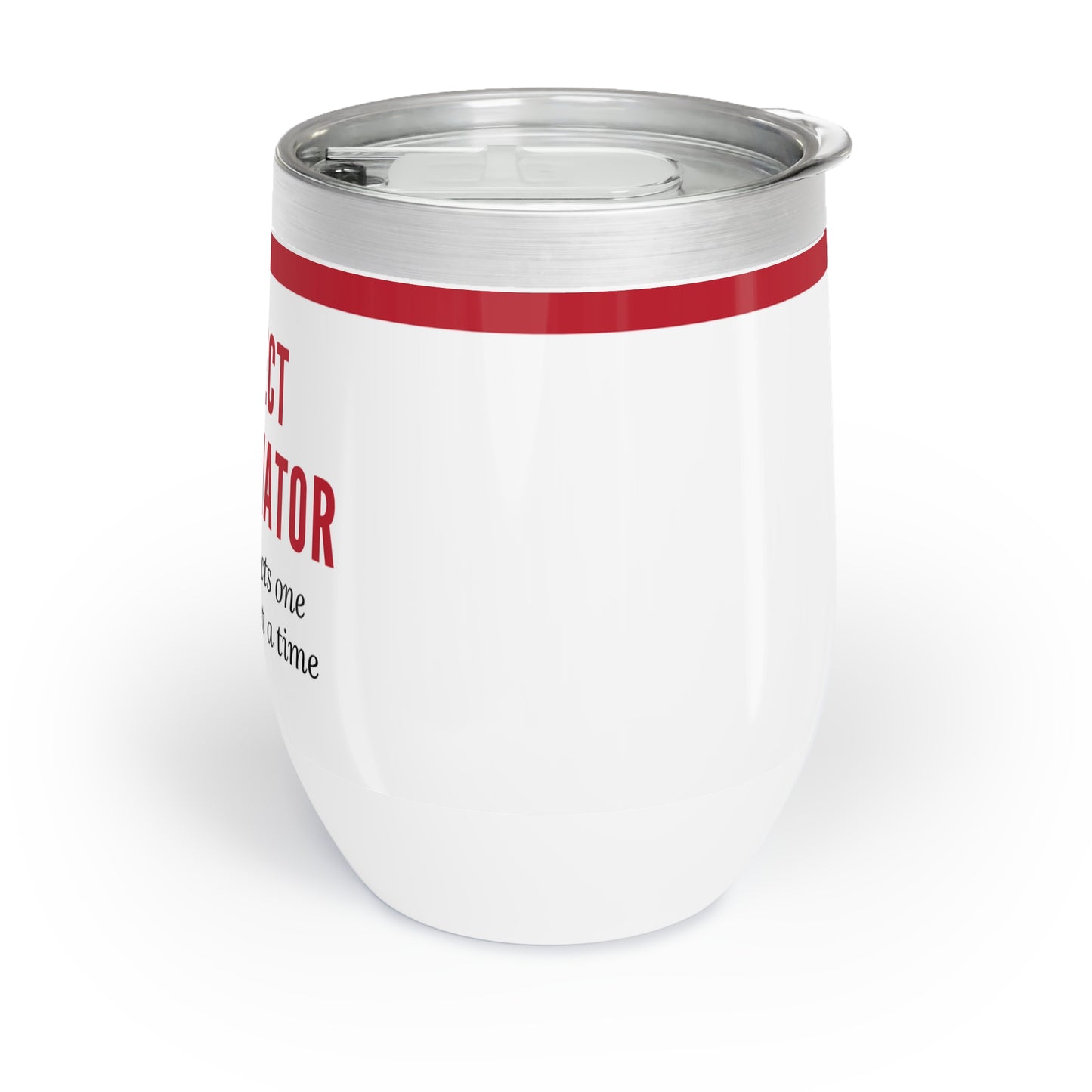 Project Coordinator 12 oz. Wine Tumbler – “Saving Projects One Ignored Task at a Time”