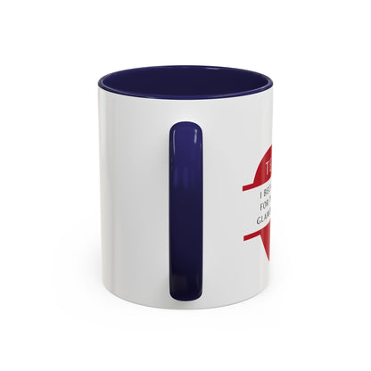 Teacher Coffee Mug – “I became a teacher for the money and glamour. Obviously.”