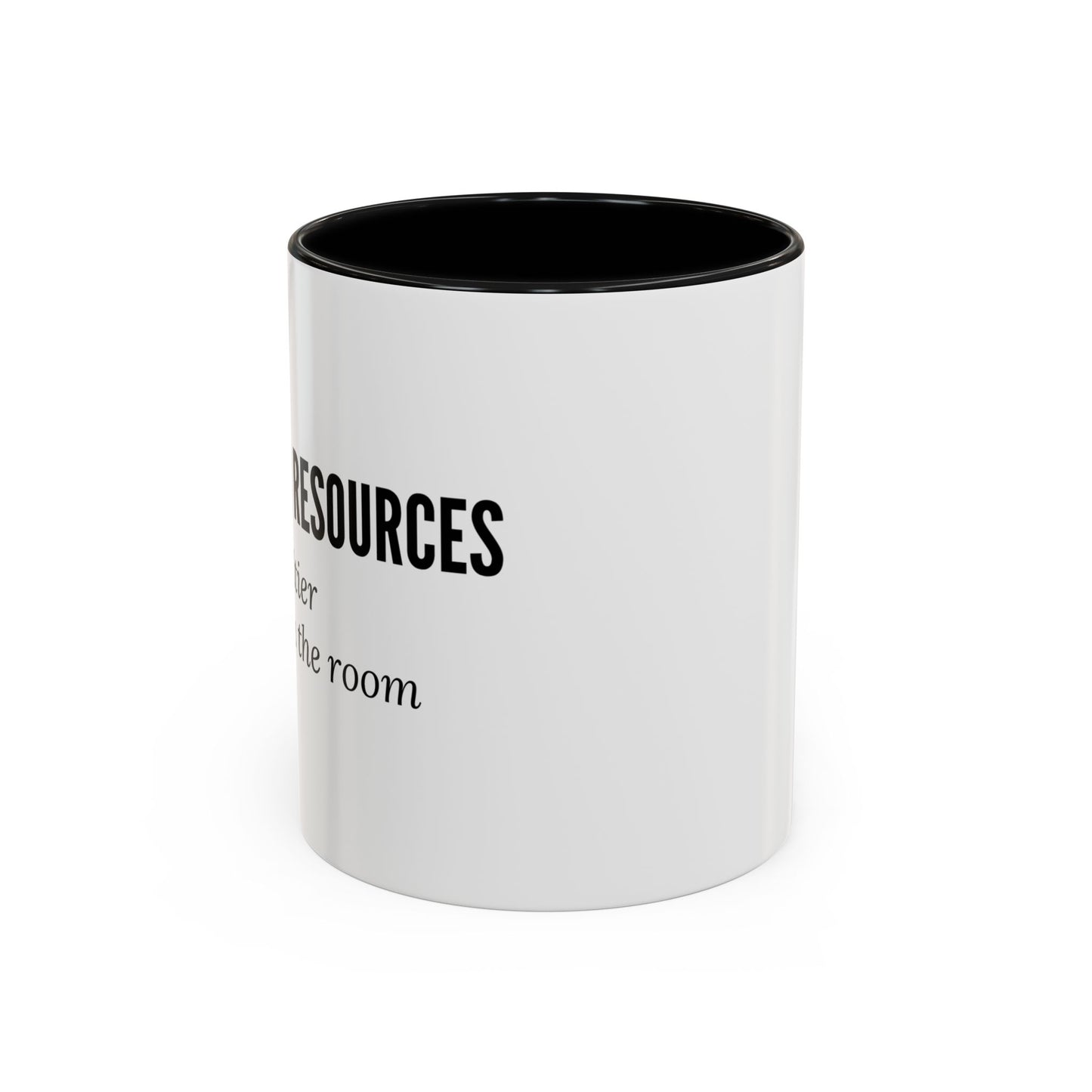 Human Resources Coffee Mug: "Because Common Sense Isn’t That Common"