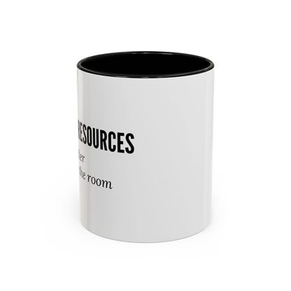 Human Resources Coffee Mug: "Because Common Sense Isn’t That Common"