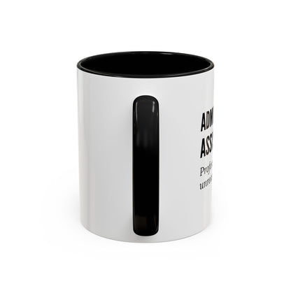 Administrative Assistant Coffee Mug: "Professional Juggler of Unreasonable Expectations"
