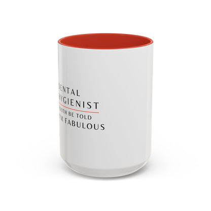Dental Hygienist, Floral Coffee Mug – "Tooth Be Told, I’m Fabulous"