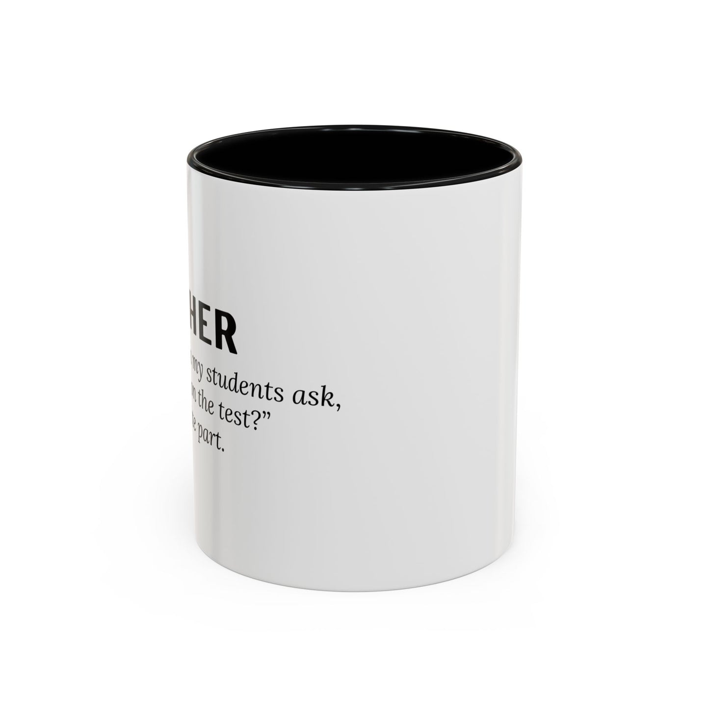 Teacher Coffee Mug – “Will this be on the test?”