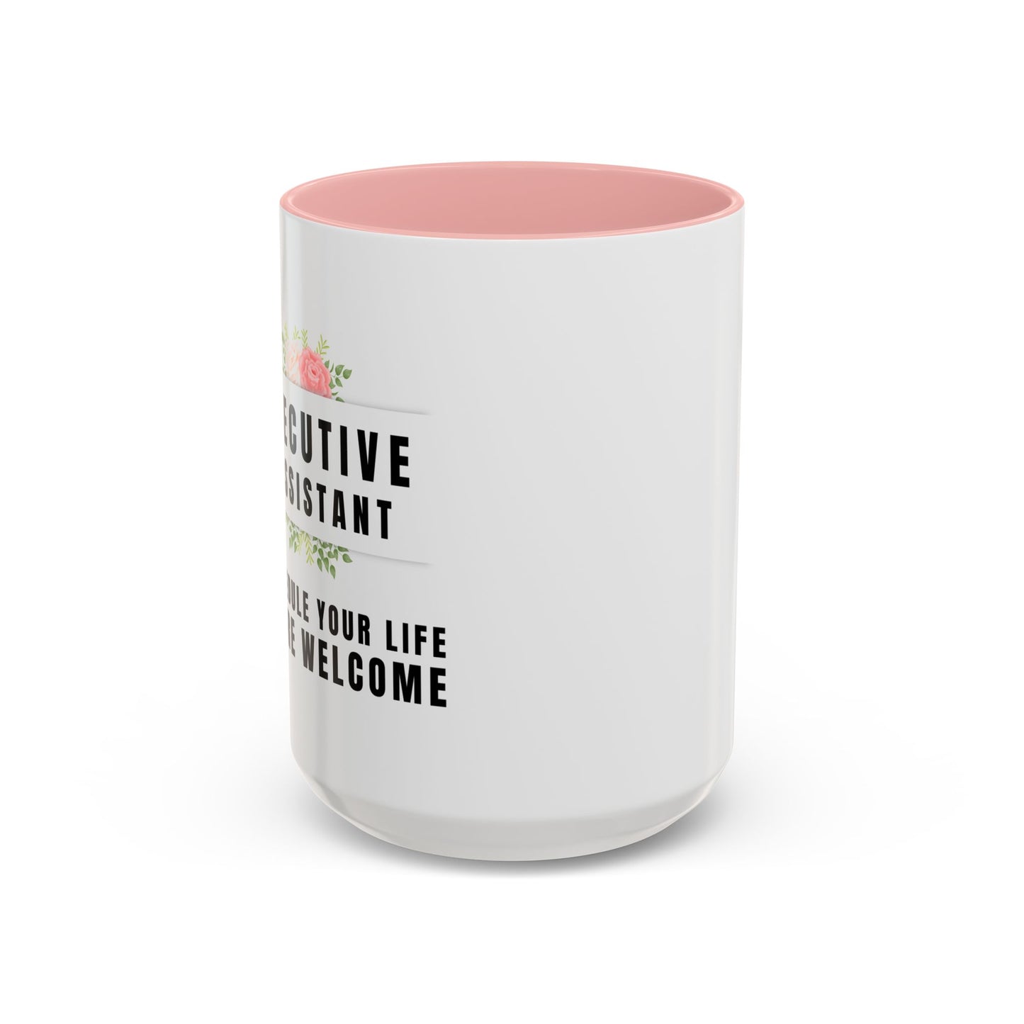 Executive Assistant Floral Coffee Mug - "I schedule your life. You're welcome.