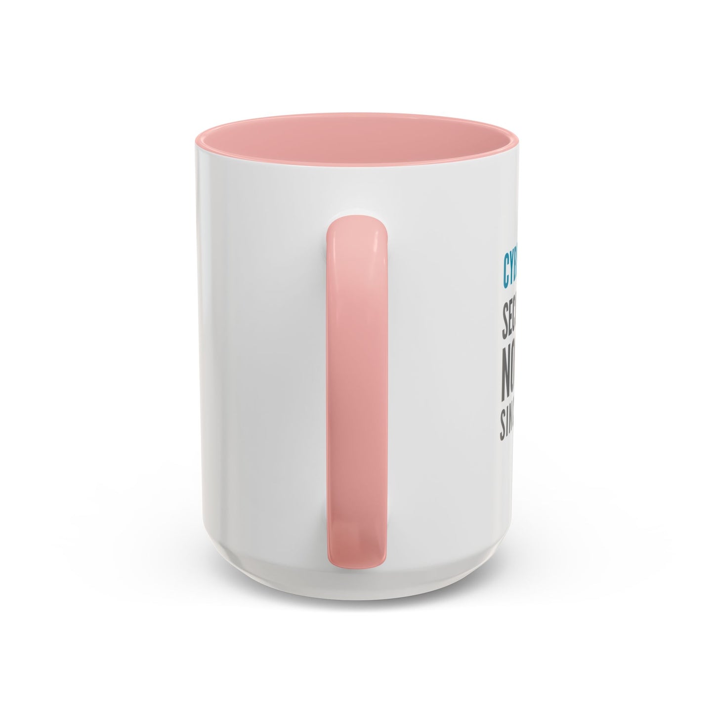 Cybersecurity Coffee Mug - "Securing Your Nonsense Since… Always"