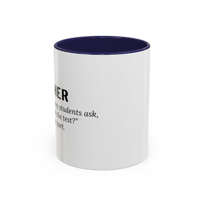 Teacher Coffee Mug – “Will this be on the test?”