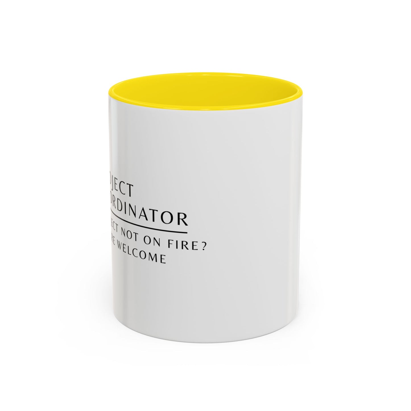 Project Coordinator Floral Coffee Mug – “Project not on fire? You’re welcome.”