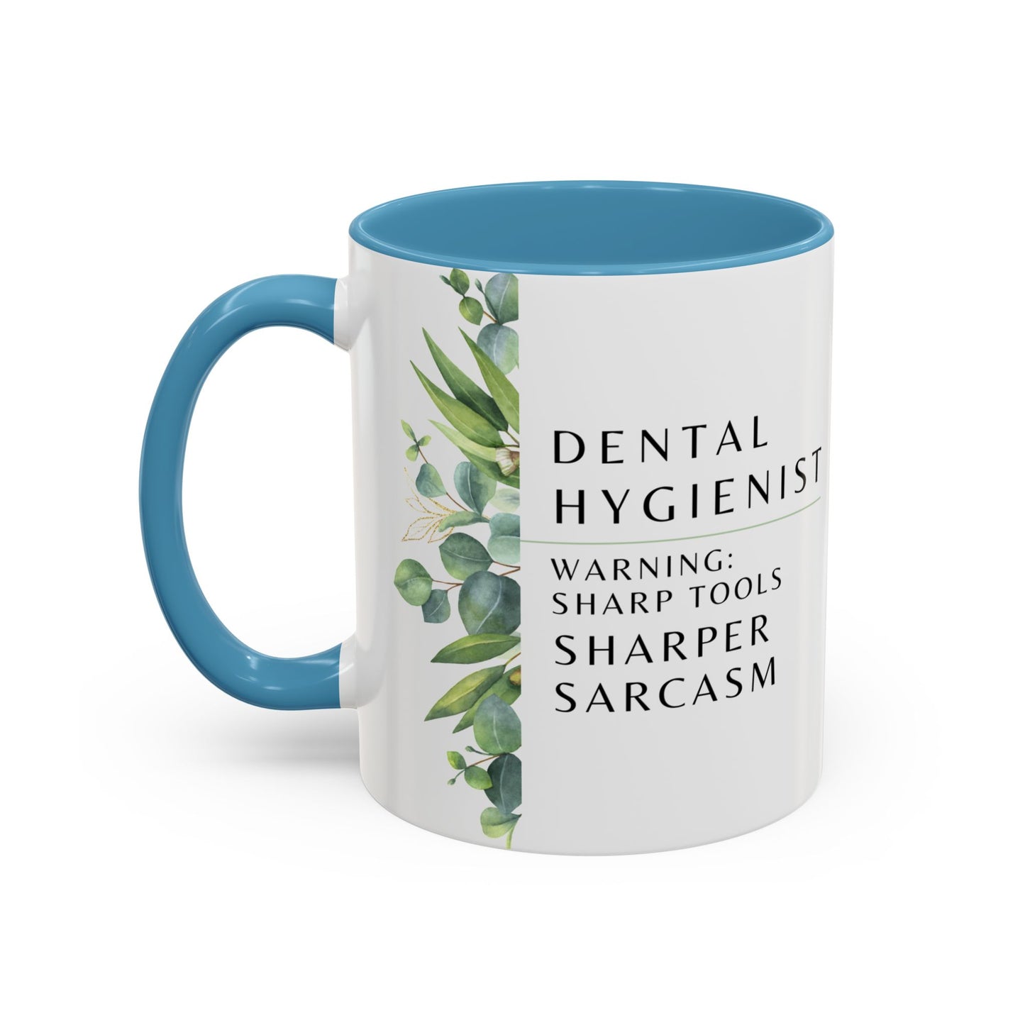 Dental Hygienist Coffee Mug – "Warning: Sharp Tools, Sharper Sarcasm"