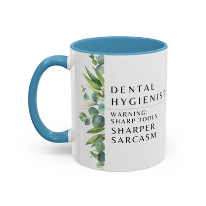 Dental Hygienist Coffee Mug – "Warning: Sharp Tools, Sharper Sarcasm"
