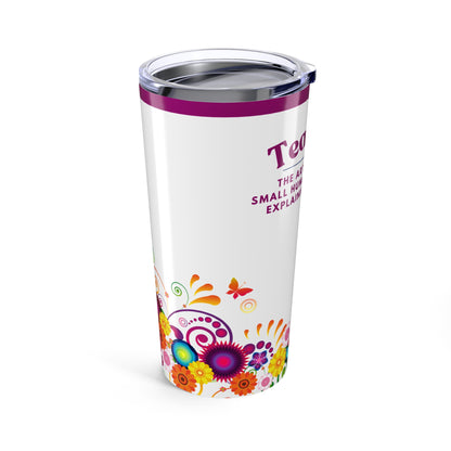 Teacher Tumbler 20 oz. - “Teaching, the art of keeping small humans alive while explaining fractions”