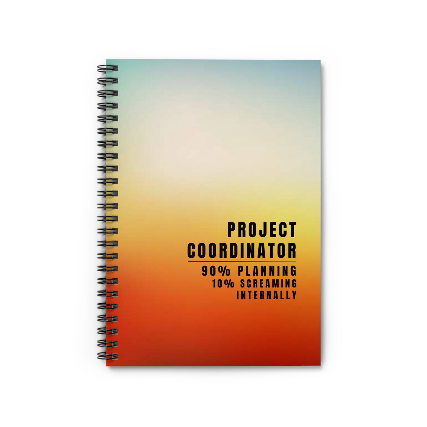 Project Coordinator Gradient Spiral Notebook – “I’m fluent in vague replies and tight deadlines.”