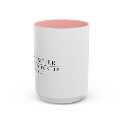 Pet Sitter Coffee Mug – “Powered by coffee and fur. Mostly fur.”