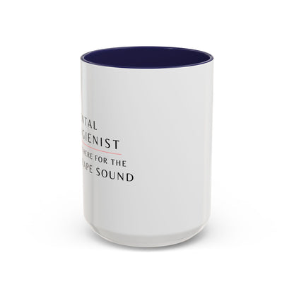 Dental Hygienist Floral Coffee Mug – "Just Here for the Scrape Sound"