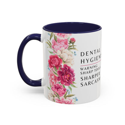Dental Hygienist Floral Coffee Mug – "Warning: Sharp Tools, Sharper Sarcasm"
