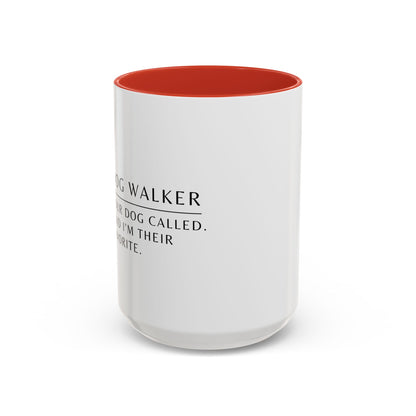 Dog Walker Coffee Mug – “Your dog called. Said I’m their favorite.”