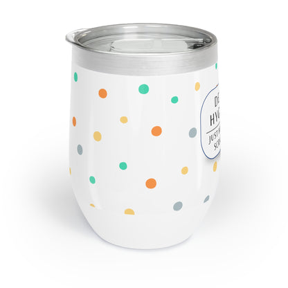 Dental Hygienist Wine Tumbler – “Just here for the scrape sound”