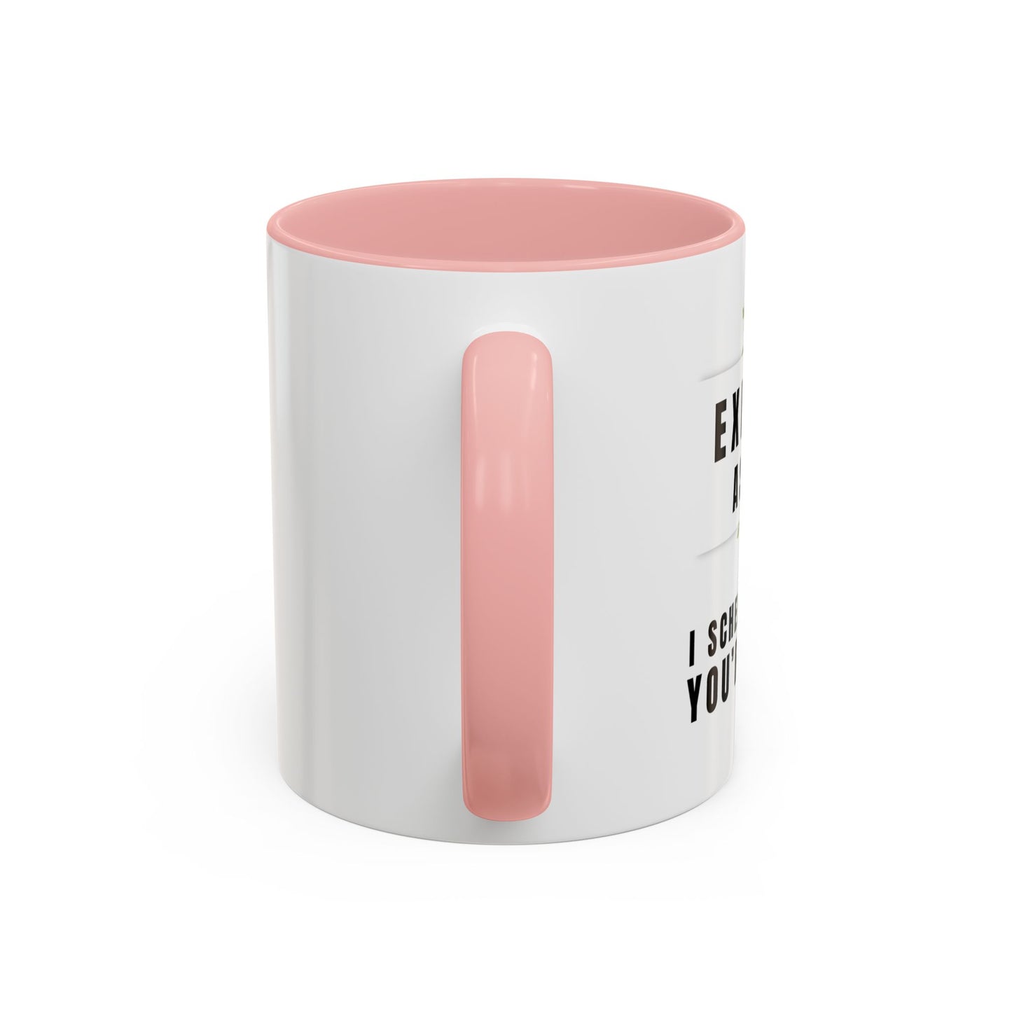 Executive Assistant Coffee Mug - "I schedule your life. You're welcome."