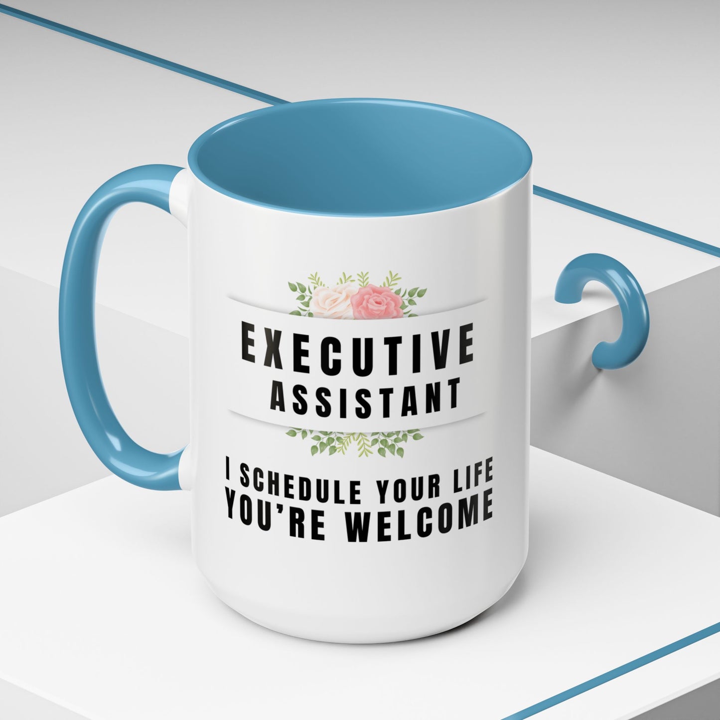 Executive Assistant Coffee Mug - "I schedule your life. You're welcome."