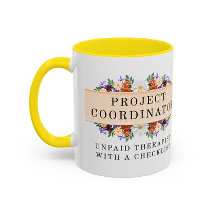 Project Coordinator Floral Coffee Mug – “Unpaid therapist with a checklist.”
