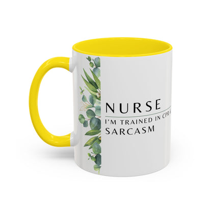 Nurse Coffee Mug – "I’m Trained in CPR and Sarcasm"